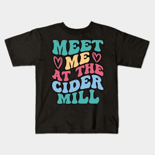 Meet Me at the Cider Mill Kids T-Shirt